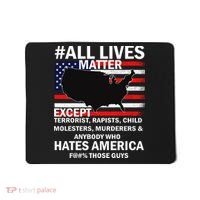 All Lives Matter Except Mousepad thumb 0