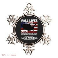 All Lives Matter Except Ornament thumb 0