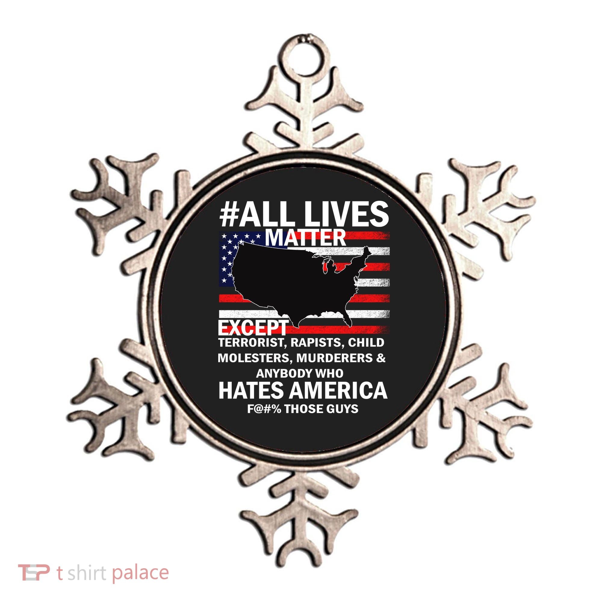 All Lives Matter Except Ornament