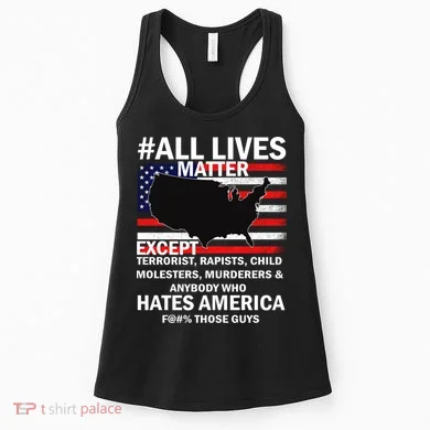 All Lives Matter Except Women's Tank Top
