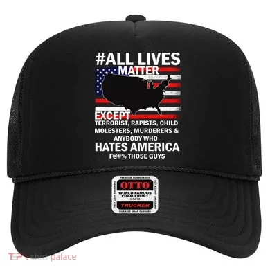 All Lives Matter Except Hat