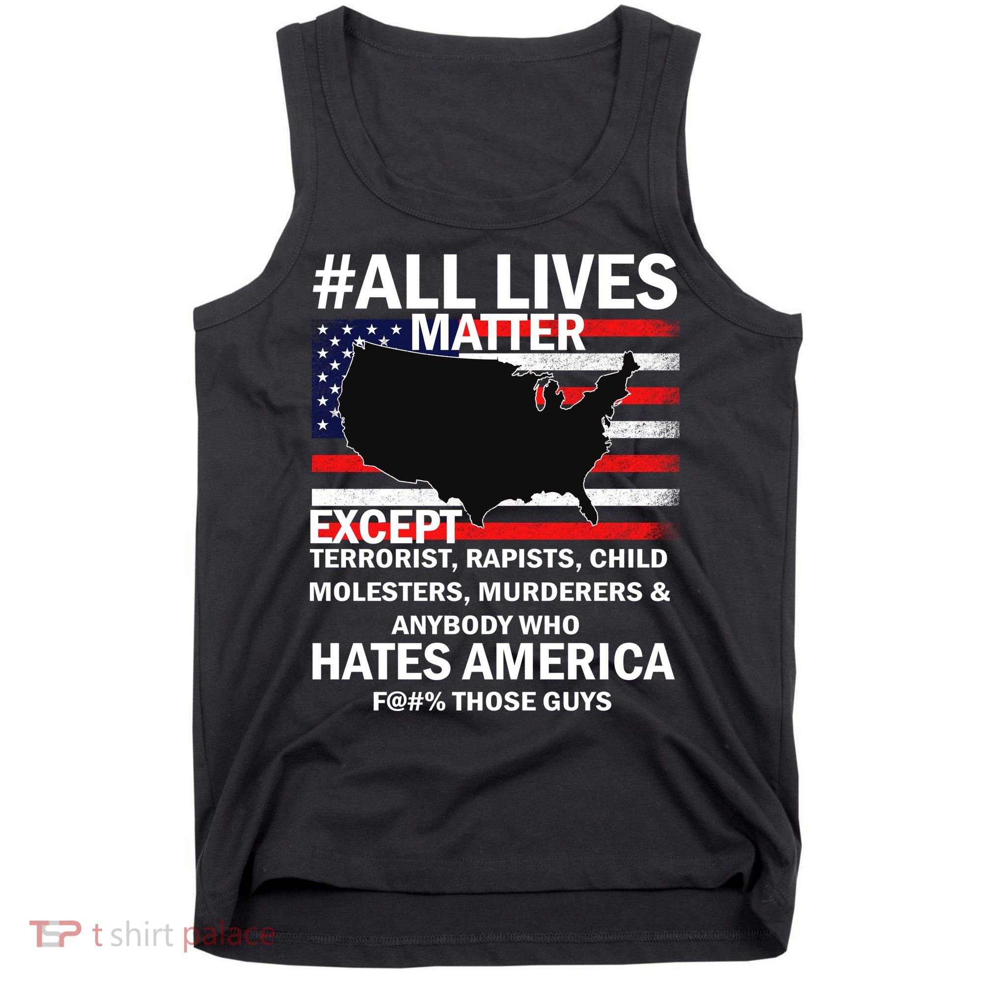 All Lives Matter Except Tank Top