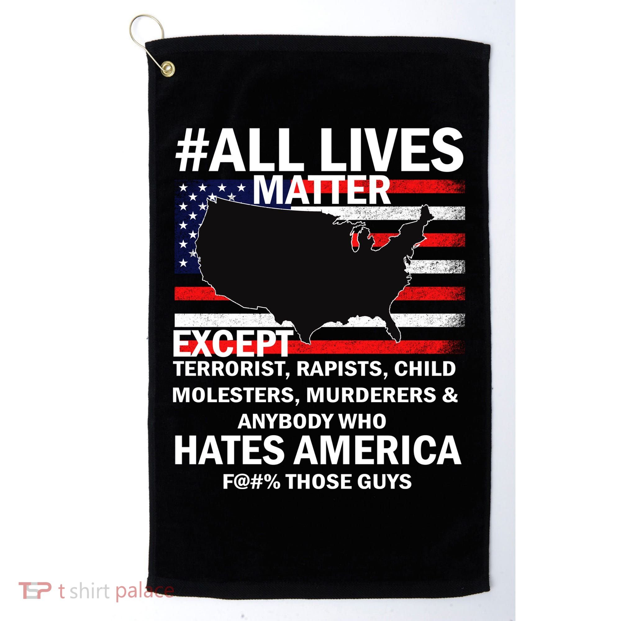 All Lives Matter Except Golf Towel