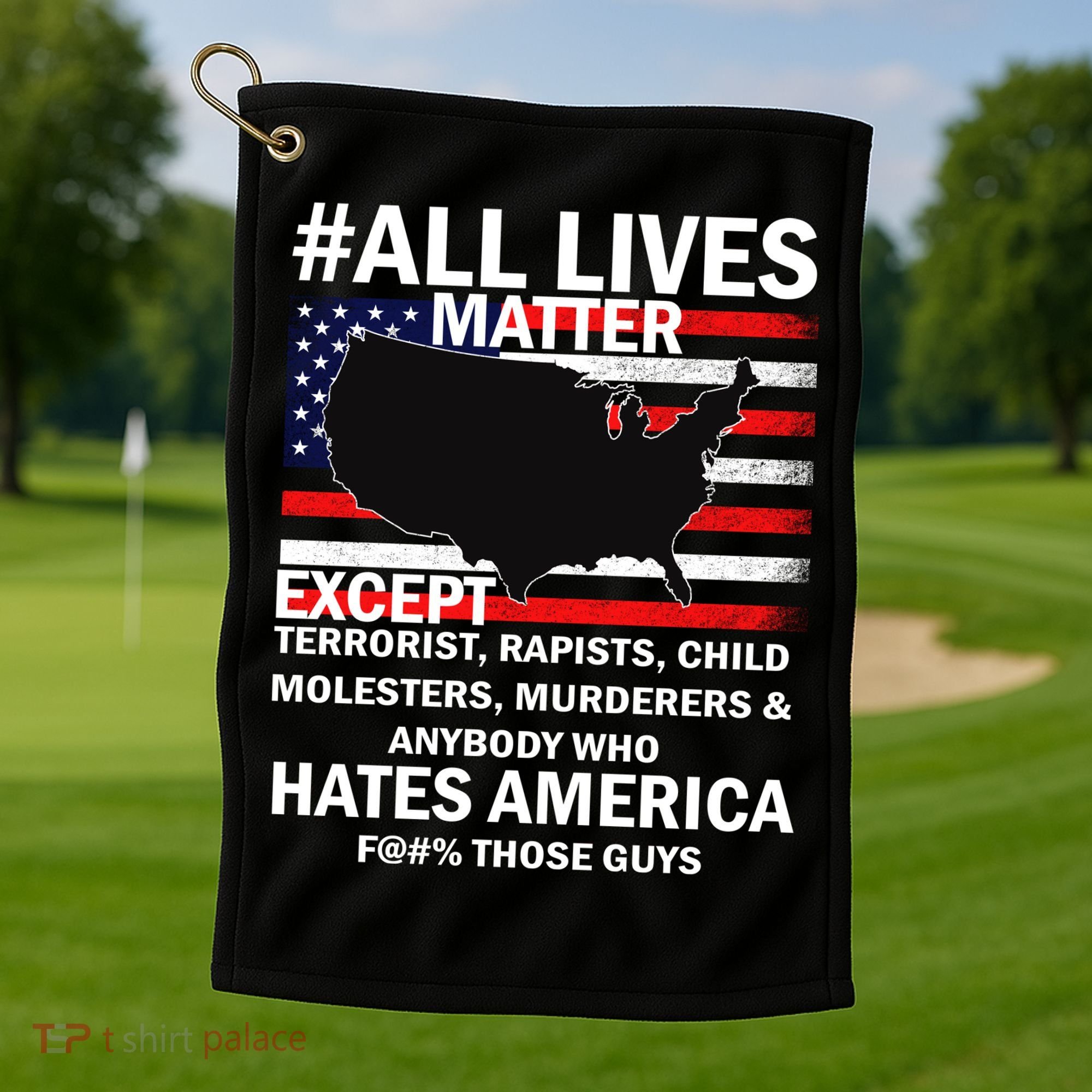 All Lives Matter Except Golf Towel