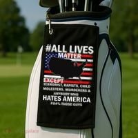 All Lives Matter Except Golf Towel thumb 2