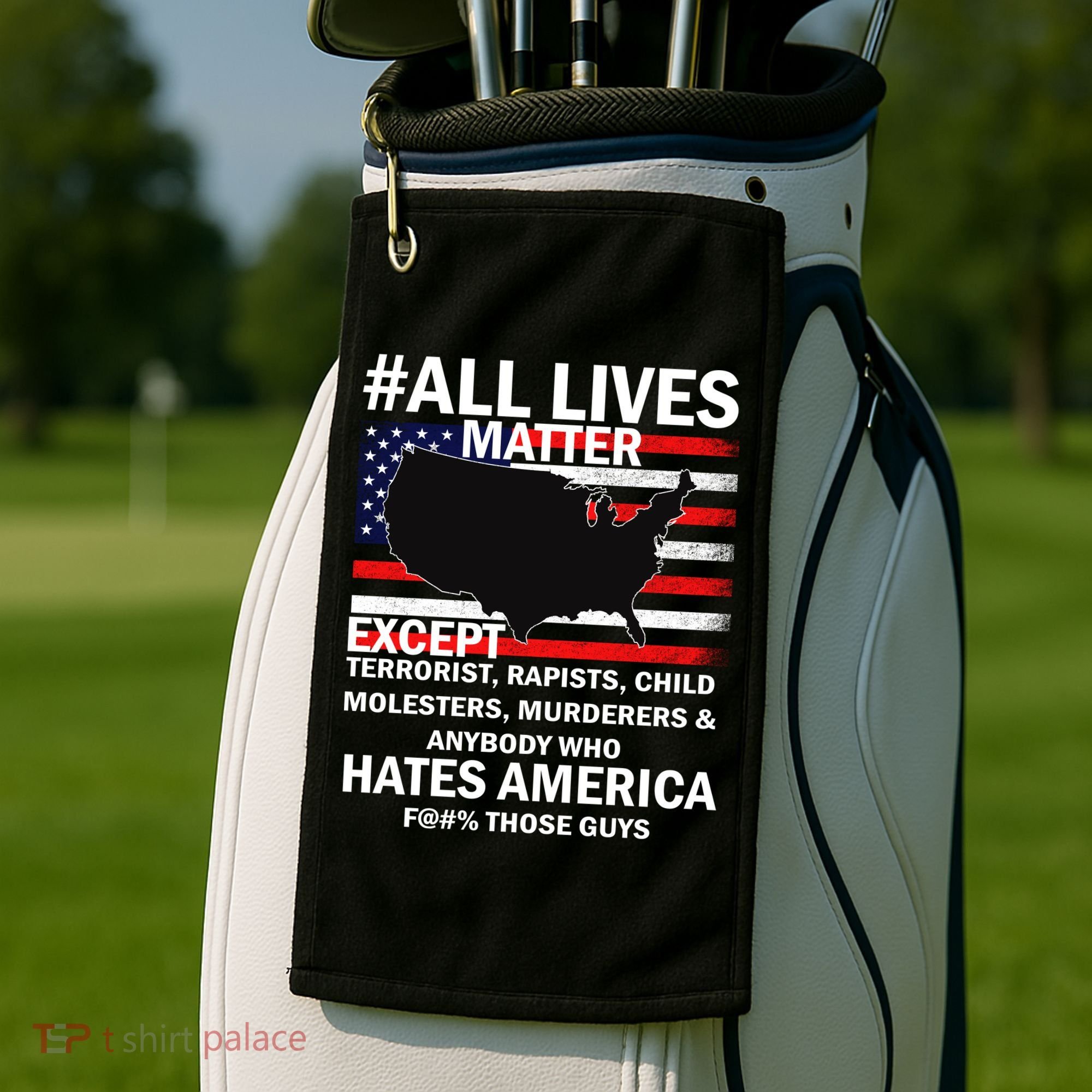 All Lives Matter Except Golf Towel