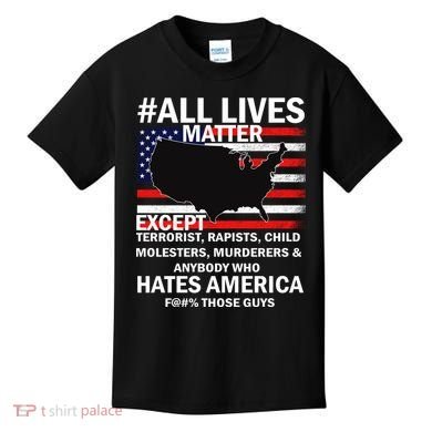 All Lives Matter Except Kids T-Shirt