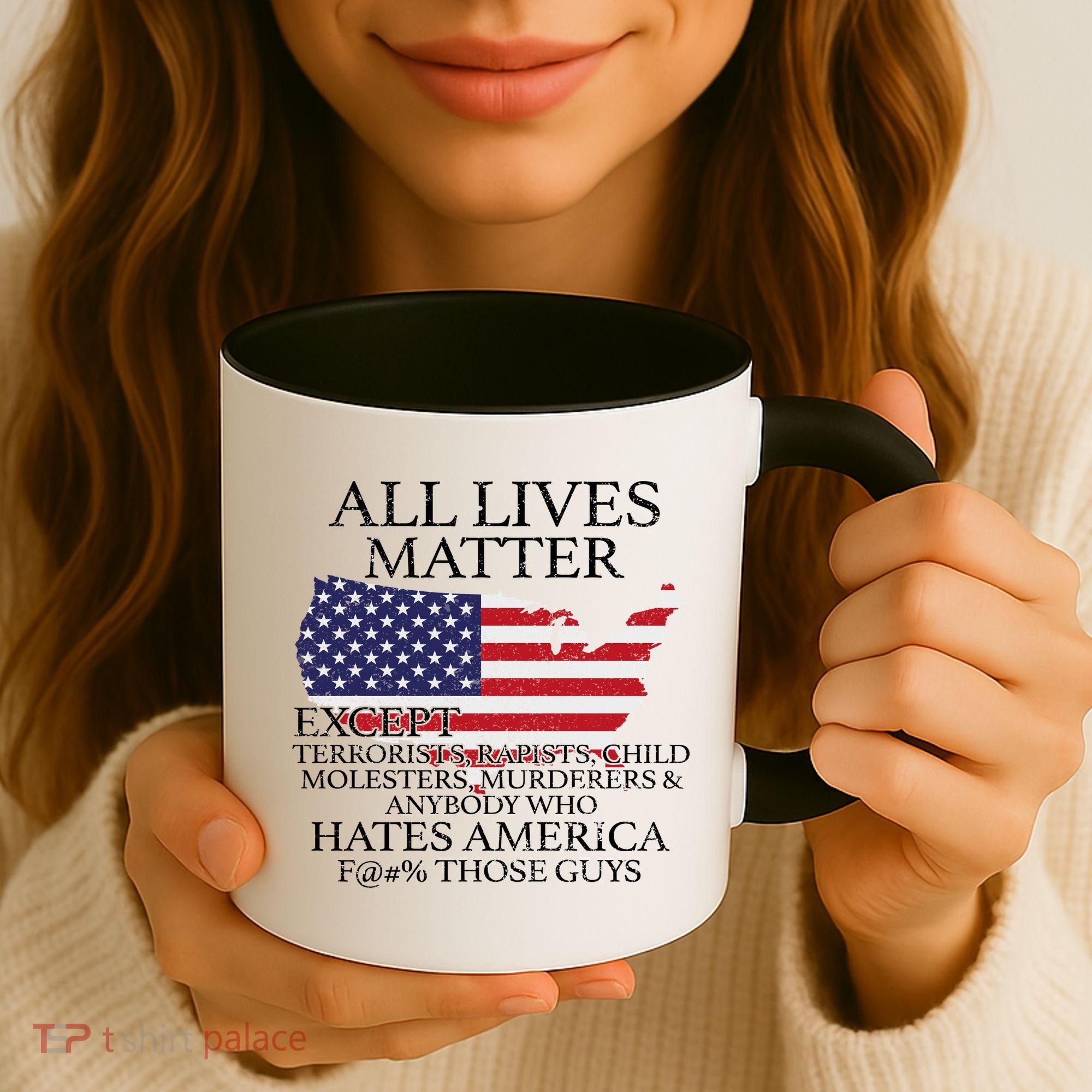 All Lives Matter EXCEPT Pro American Coffee Mug