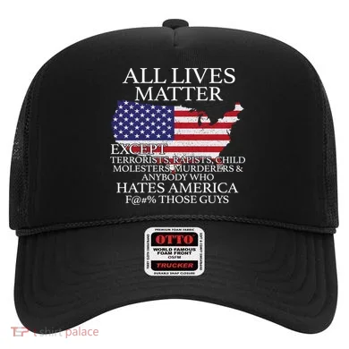 All Lives Matter EXCEPT Pro American Hat