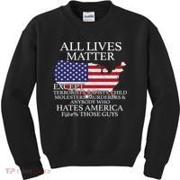 All Lives Matter EXCEPT Pro American Kids Sweatshirt thumb 0