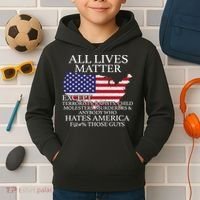 All Lives Matter EXCEPT Pro American Kids Hoodie thumb 2
