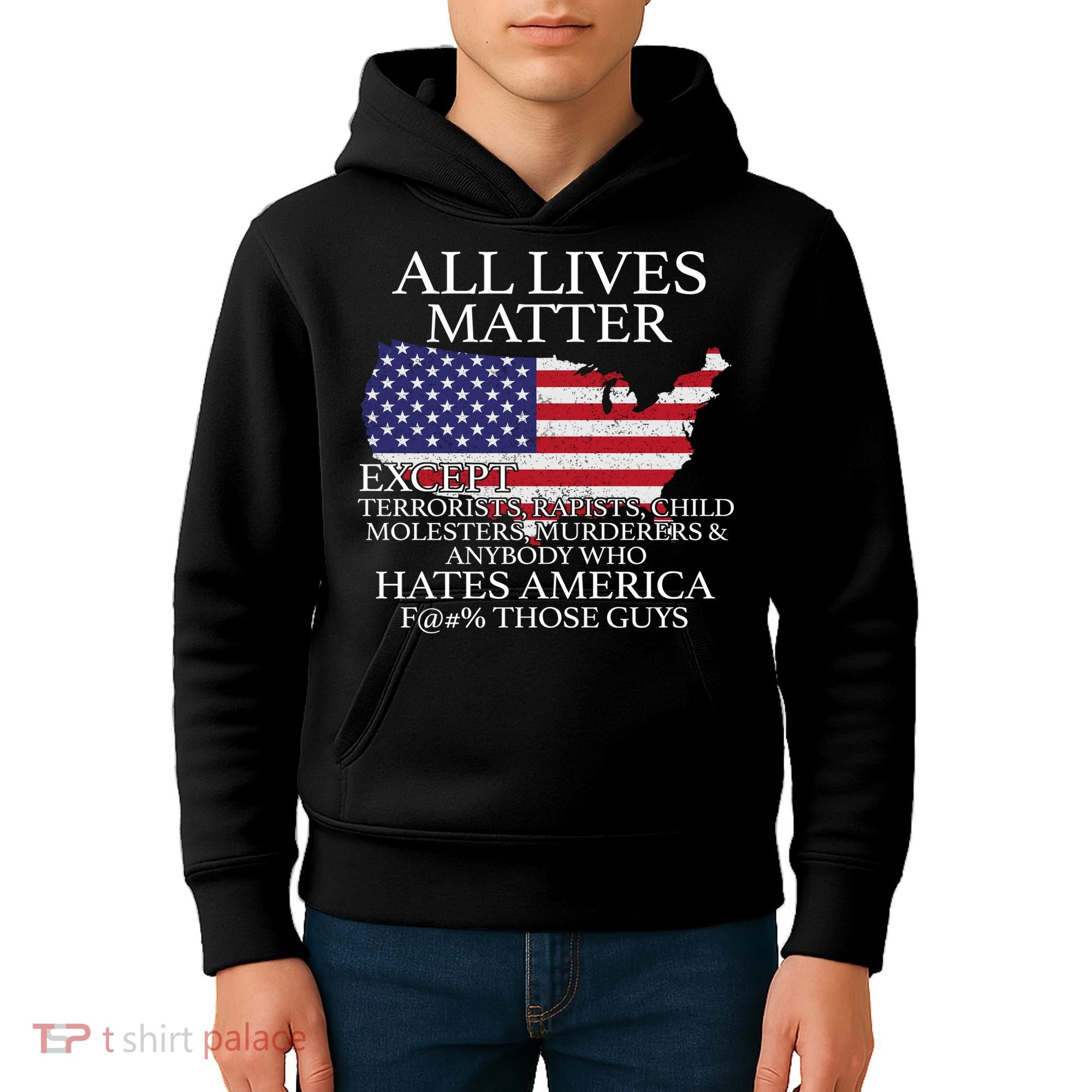 All Lives Matter EXCEPT Pro American Kids Hoodie