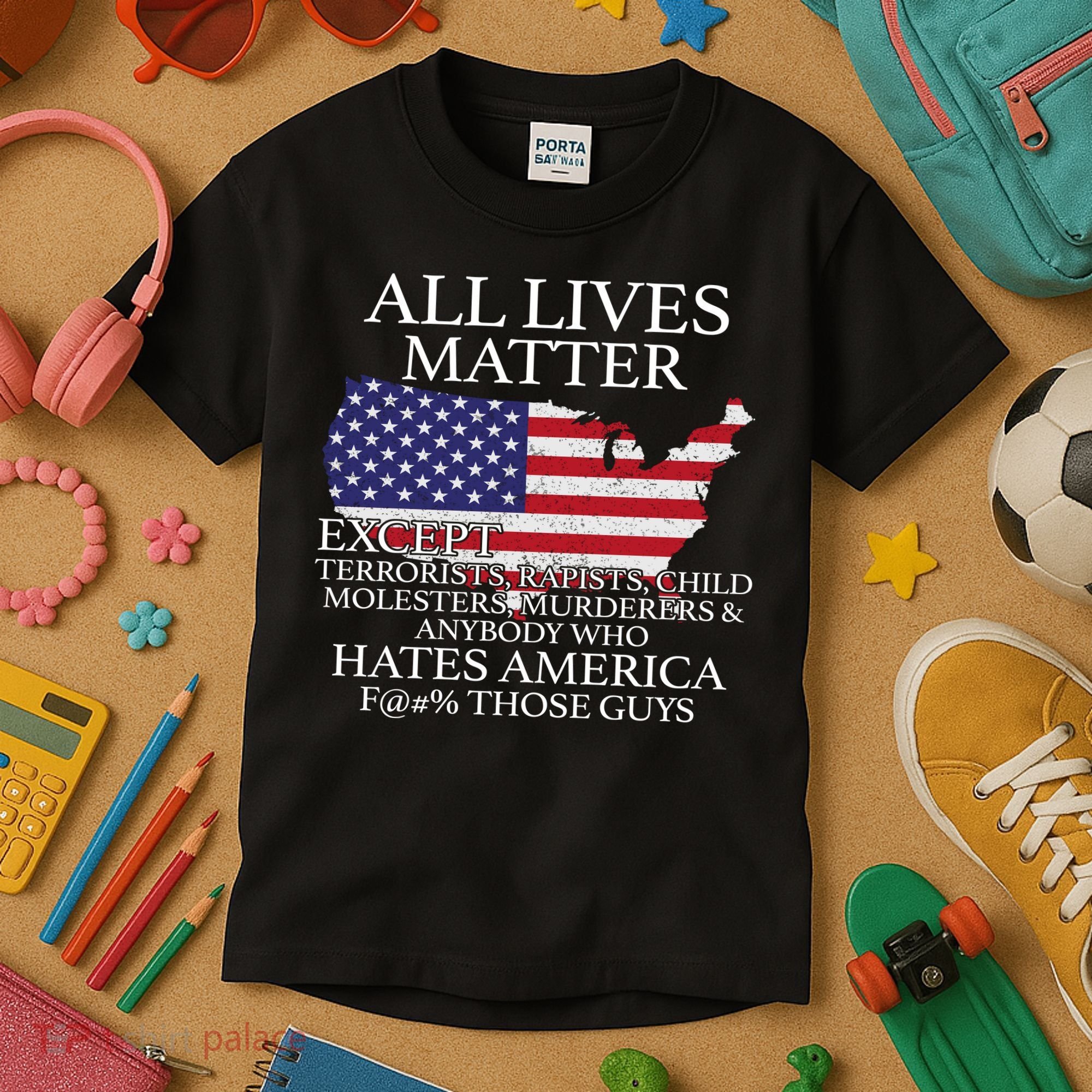 All Lives Matter EXCEPT Pro American Kids T-Shirt