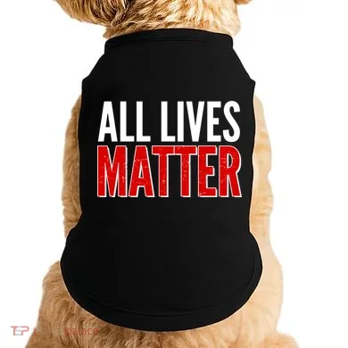 All Lives Matter Protest Doggie Tank