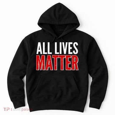All Lives Matter Protest Hoodie