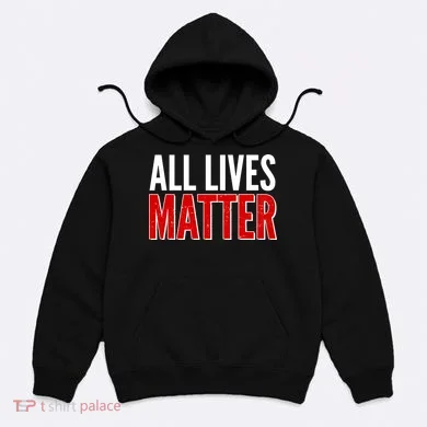 All Lives Matter Protest Hoodie
