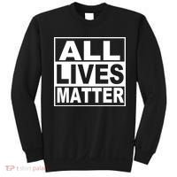 All Lives Matter Support Everyone Sweatshirt thumb 0