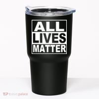 All Lives Matter Support Everyone Tumbler thumb 0