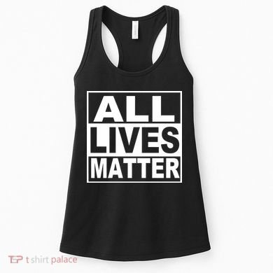 All Lives Matter Support Everyone Women's Tank Top