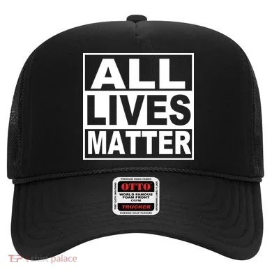 All Lives Matter Support Everyone Hat