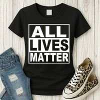All Lives Matter Support Everyone Women's T-Shirt thumb 3