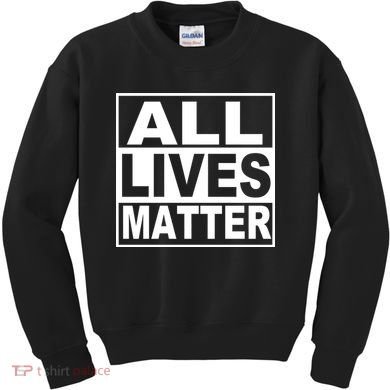 All Lives Matter Support Everyone Kids Sweatshirt