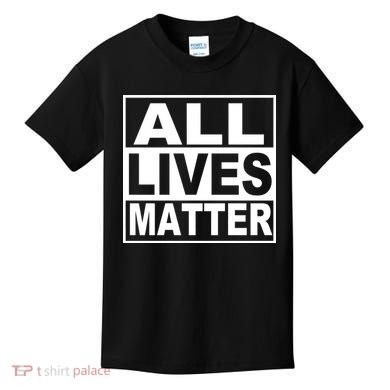 All Lives Matter Support Everyone Kids T-Shirt