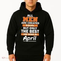 All Men Are Created Equal The Best Are Born In April Hoodie thumb 2