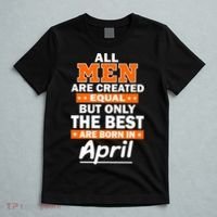All Men Are Created Equal The Best Are Born In April T-Shirt thumb 5