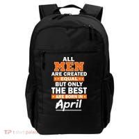 All Men Are Created Equal The Best Are Born In April Backpack thumb 0