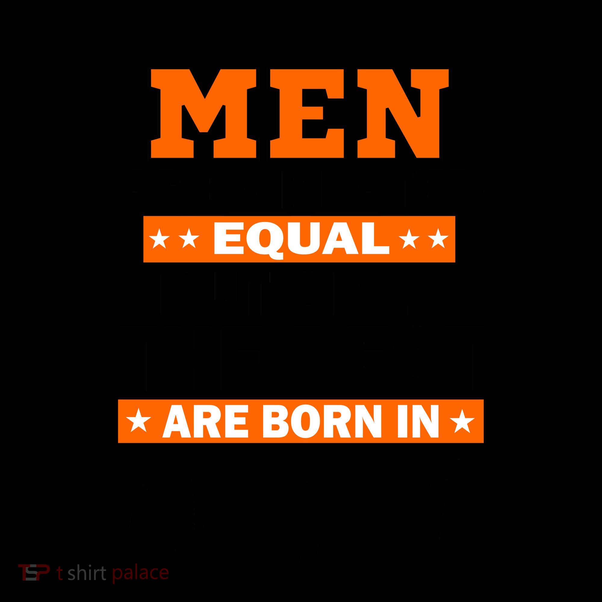 All Men Are Created Equal The Best Are Born In August Coffee Mug