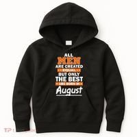 All Men Are Created Equal The Best Are Born In August Kids Hoodie thumb 0