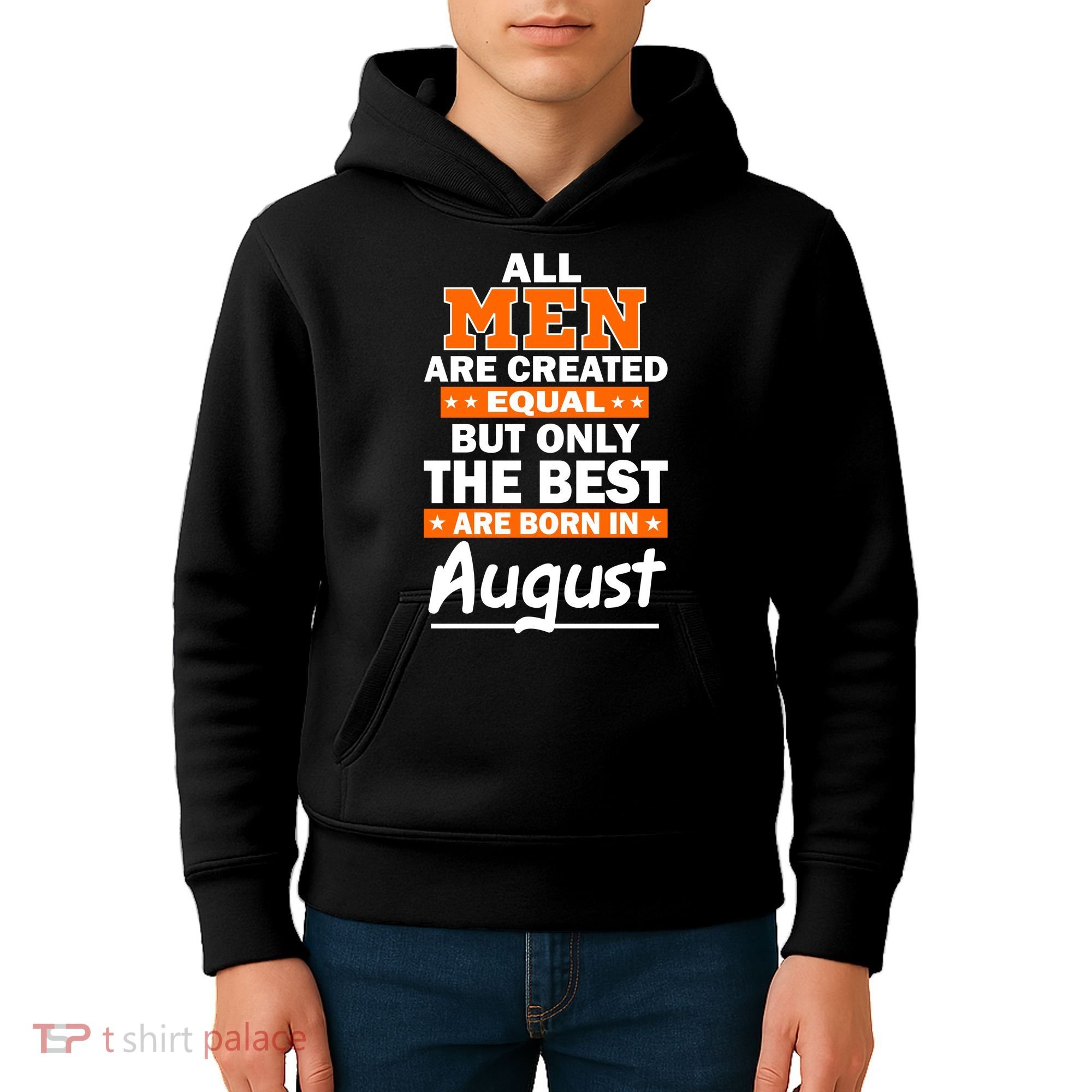 All Men Are Created Equal The Best Are Born In August Kids Hoodie