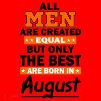 All Men Are Created Equal The Best Are Born In August Santa Hat thumb 1