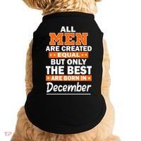 All Men Are Created Equal The Best Are Born In December Doggie Tank thumb 0
