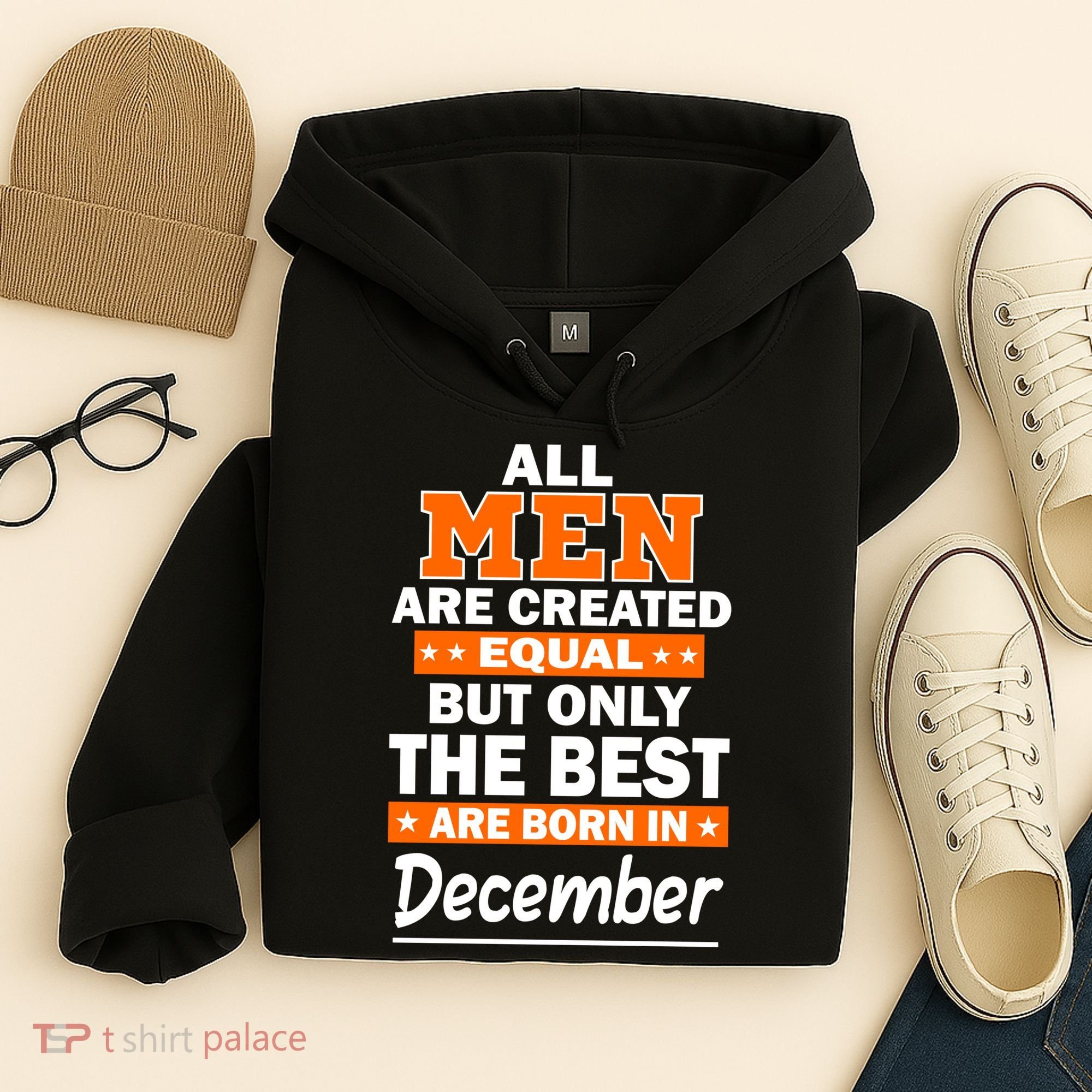 All Men Are Created Equal The Best Are Born In December Hoodie