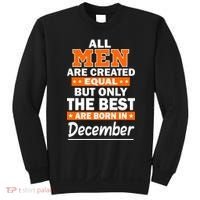 All Men Are Created Equal The Best Are Born In December Sweatshirt thumb 0