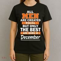 All Men Are Created Equal The Best Are Born In December T-Shirt thumb 4