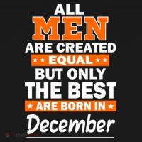 All Men Are Created Equal The Best Are Born In December Button thumb 1