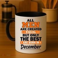 All Men Are Created Equal The Best Are Born In December Coffee Mug thumb 4