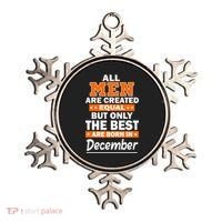All Men Are Created Equal The Best Are Born In December Ornament thumb 0