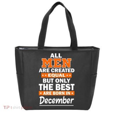 All Men Are Created Equal The Best Are Born In December Tote Bag