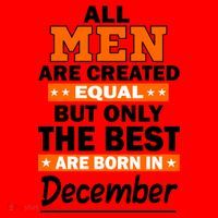 All Men Are Created Equal The Best Are Born In December Santa Hat thumb 1
