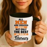All Men Are Created Equal The Best Are Born In February Coffee Mug thumb 3