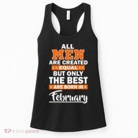 All Men Are Created Equal The Best Are Born In February Women's Tank Top thumb 0