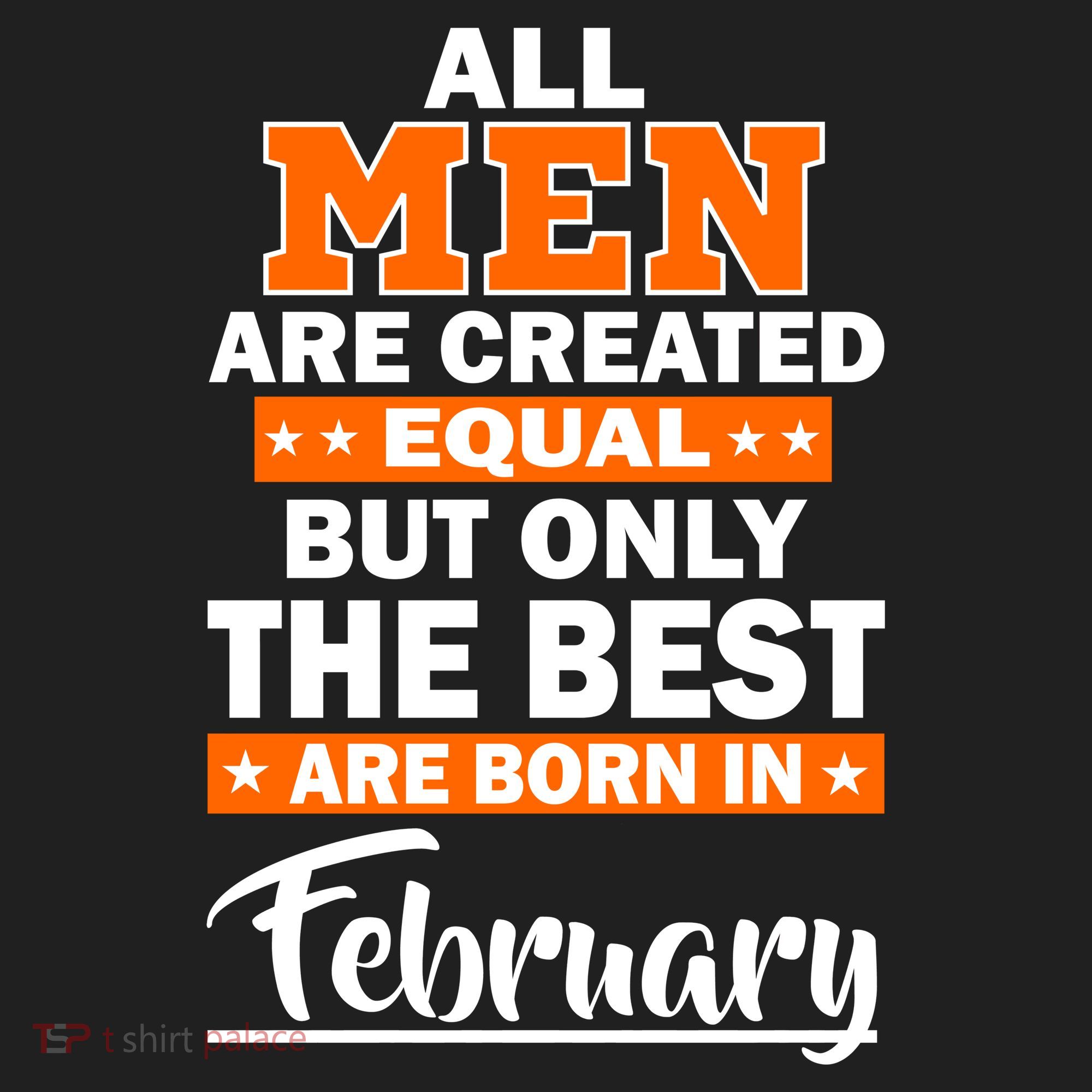 All Men Are Created Equal The Best Are Born In February Golf Towel