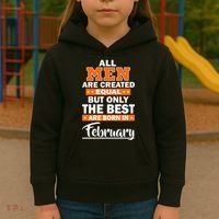 All Men Are Created Equal The Best Are Born In February Kids Hoodie thumb 3
