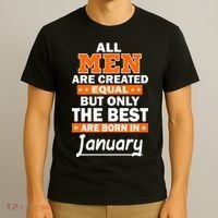 All Men Are Created Equal The Best Are Born In January T-Shirt thumb 3
