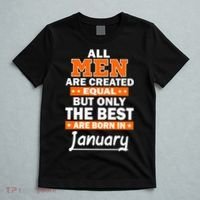 All Men Are Created Equal The Best Are Born In January T-Shirt thumb 5