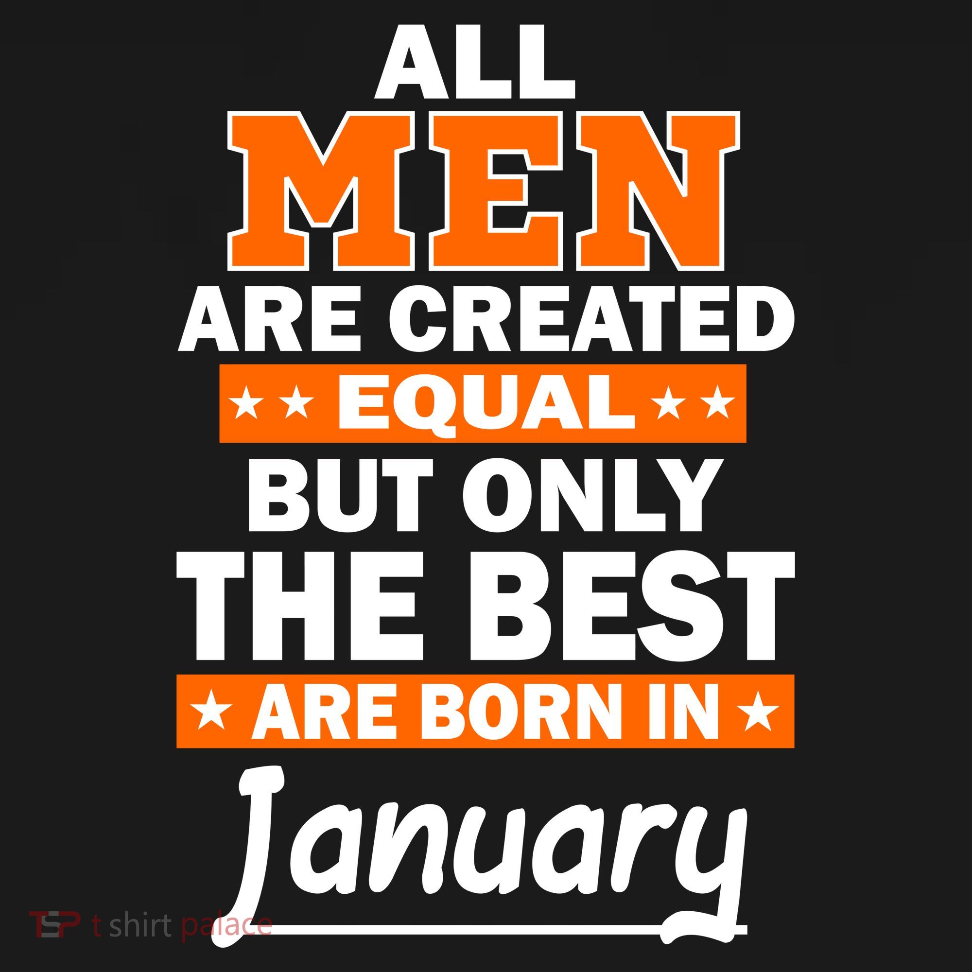 All Men Are Created Equal The Best Are Born In January Ornament